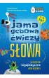 Jama g�bowa �wiczy s�owa. Wiersze logopedyczne dla dzieci