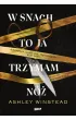 W snach to ja trzymam n�