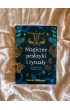 Magiczne praktyki i rytuay. Wprowadzenie do magii praktycznej