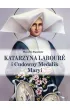Katarzyna Labour� i Cudowny Medalik Maryi