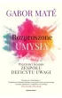 Rozproszone umys�y. Przyczyny i leczenie zespo�u deficytu uwagi