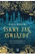 Iskry jak gwiazdy – Nadia Hashimi – okładka ebook