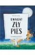 Uwaga! Z�y pies