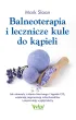 Balneoterapia i lecznicze kule do k�pieli