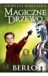 Magiczne Drzewo. Ber�o