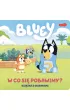 Bluey. W co si� pobawimy? Ksi��ka z okienkami