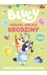 Bluey. Wielkie, wielkie urodziny. Zabawy i zadania z naklejkami