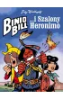 Kr�tkie gatki Binio Bill ... i Szalony Heronimo. Binio Bill. Tom 2