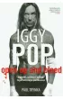 Iggy Pop. Upadki, wzloty i odloty legendarnego punkowca