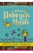 Księga dobrych myśli – Beata Pawlikowska – okładka ebook
