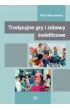 Tradycyjne gry i zabawy �wietlicowe