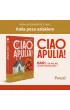 Ciao Apulia! Bari i 99 miejsc, kt�re pokochasz