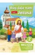 B�g daje nam Jezusa. Podr�cznik do religii dla klasy 2 szko�y podstawowej. Cz�� 1