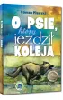 O psie, kt�ry je�dzi� kolej�