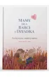 Mamy dla Babci i Dziadka. Kochaj mocno, wspieraj m�drze