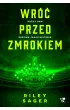 Wróć przed zmrokiem – Riley Sager – okładka ebook