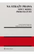 Na stra�y prawa. Nowy model Prokuratury