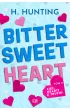 Bitter Sweet Heart. Lies, Hearts & Truths. Tom 2