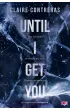 Until I Get You