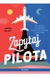 Zapytaj pilota. Odpowiedzi na pytania dotycz�ce podr�y samolotem