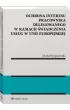 Ochrona interesu pracownika delegowanego w ramach �wiadczenia us�ug w Unii Europejskiej