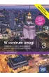 W centrum uwagi 3. Podrcznik do wiedzy o spoeczestwie dla liceum oglnoksztaccego i technikum. Zakres rozszerzony. Edycja 2024