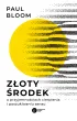 Z�oty �rodek. O przyjemno�ciach cierpienia i poszukiwaniu sensu