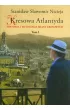 Historia i mitologia miast kresowych. Kresowa Atlantyda. Tom 1