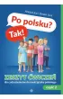 Po polsku? Tak! Zeszyt �wicze� dla cudzoziemc�w do nauki j�zyka polskiego. Cz�� 2