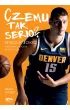 Czemu tak serio? Nikola Jokić. Nieznana historia mistrza NBA – Mike  Singer – okładka ebook