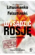 Wysadzi� Rosj�. Kulisy intryg FSB