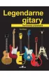 Legendarne gitary. Ilustrowany przewodnik