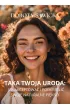 Taka twoja uroda – Dorota Sawicka – okładka ebook