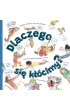 Dlaczego si� k��cimy?
