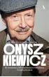 Onyszkiewicz. Bywa�y szcz�liwe powroty. W rozmowie z W�odzimierzem Nowakiem i Violett� Szostak