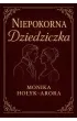 Niepokorna dziedziczka – Monika Hołyk-Arora – okładka ebook