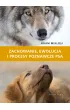 Zachowanie, ewolucja i procesy poznawcze psa