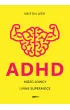 ADHD. M�zg �owcy i inne supermoce