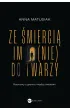 Ze śmiercią im (nie) do twarzy – Anna  Matusiak-Rześniowiecka – okładka ebook