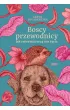 Boscy przewodnicy. Jak zwierz�ta ucz� nas �ycia