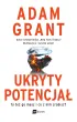 Ukryty potencja�. Ty te� go masz i co z nim zrobisz?