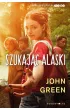 Szukając Alaski – John Green – okładka ebook