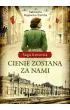 Cienie zostan� za nami. Saga kresowa. Tom 1