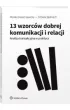 13 wzorc�w dobrej komunikacji i relacji. Analiza transakcyjna w praktyce