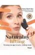 Naturalny lifting. Trenuj swoj� twarz, cofnij czas