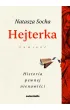 Hejterka. Historia pewnej nienawi�ci