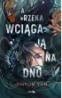 A rzeka wci�ga j� na dno
