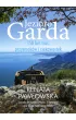 Jezioro Garda. 158 km tras, przysmak�w i ciekawostek