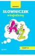 S�owniczek ortograficzny. Edukacja wczesnoszkolna. Klasy 1-3