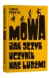 Mowa. Jak j�zyk uczyni� nas lud�mi